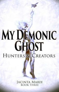 Paperback My Demonic Ghost #3: Hunters & Creators Book