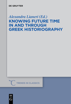 Paperback Knowing Future Time in and Through Greek Historiography Book