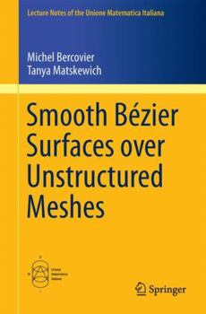 Paperback Smooth Bézier Surfaces Over Unstructured Quadrilateral Meshes Book