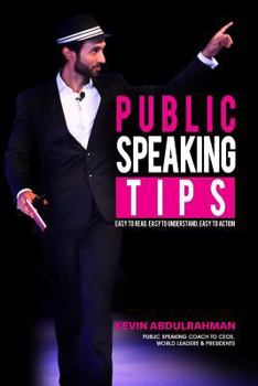 Paperback Public Speaking Tips: Easy To Read. Easy To Understand. Easy To Action Book