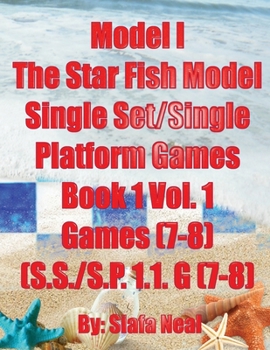 Paperback Model I - The Star Fish Model- Single Set/Single Platform Games, Book 1 Vol. 1 Games(7-8), (S.S./S.P. 1.1. G(7-8): Book 3 Book