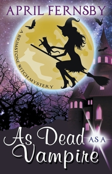 As Dead As A Vampire - Book #2 of the Brimstone Witch Mystery