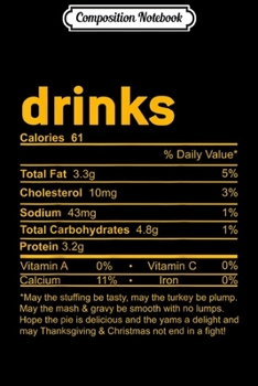 Paperback Composition Notebook: Drinks Nutritional Facts label Thanksgiving funny costume Journal/Notebook Blank Lined Ruled 6x9 100 Pages Book