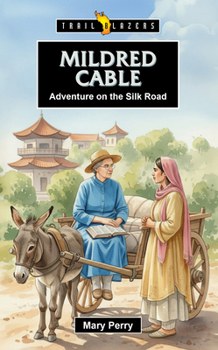 Paperback Mildred Cable: Adventure on the Silk Road Book