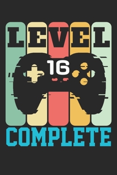 Level 16 complete: funny retro vintage 16th Gamer Birthday Gift notebook / journal gaming lovers gift