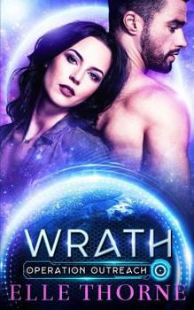 Wrath - Book #1 of the Operation Outreach Alien Mail Order Brides