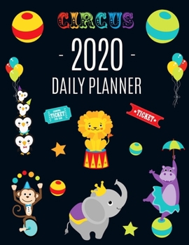 Paperback Funny Circus Animal Planner 2020: Cute January - December 2020 Monthly Calendar Organizer Large 2020 Agenda Daily Scheduler For School, Office, Meetin Book