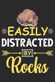 Paperback Easily Distracted by Rocks: Lined Journal Notebook with cute cover for Rock lovers: Perfect birthday gift for Rock lover Girls, Men, Women & Kids. Book