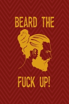 Paperback Beard The Fuck Up!: All Purpose 6x9 Blank Lined Notebook Journal Way Better Than A Card Trendy Unique Gift Red Zigzag Beards Book
