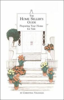 Paperback The Home Seller's Guide: Preparing Your Home for Sale Book