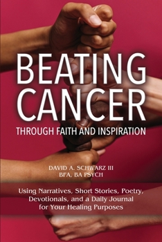 Paperback Beating Cancer Through Faith and Inspiration Book