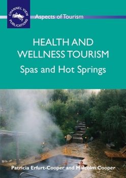 Paperback Health and Wellness Tourism: Spas and Hot Springs Book