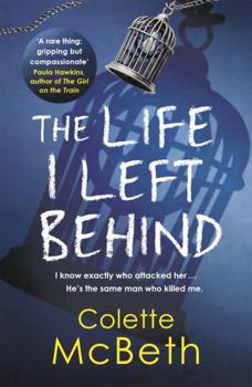 Paperback The Life I Left Behind: A must-read taut and twisty psychological thriller Book