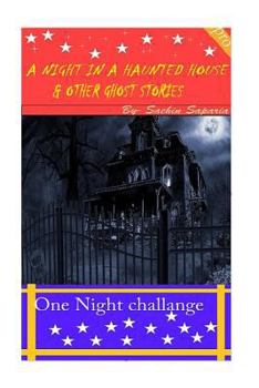 A Night in a Haunted House and other Ghost stories