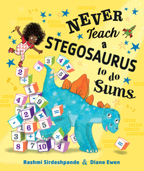 Hardcover Never Teach a Stegosaurus to Do Sums Book