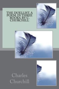 Paperback The duellist. A poem. In three books. By C. Churchill Book