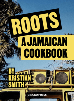 Hardcover Roots: Jamaican Food & Culture Book