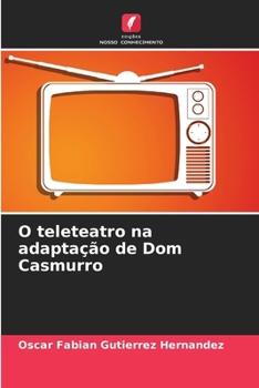 Paperback O teleteatro na adaptação de Dom Casmurro [Portuguese] Book