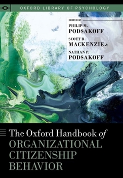 Oxford Handbook of Organizational Citizenship Behavior - Book  of the Oxford Library of Psychology