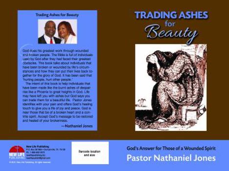 Paperback Trading Ashes for Beauty: God's Answer for Those of a Wounded Heart Book