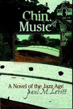 Hardcover Chin Music: A Novel of the Jazz Age Book