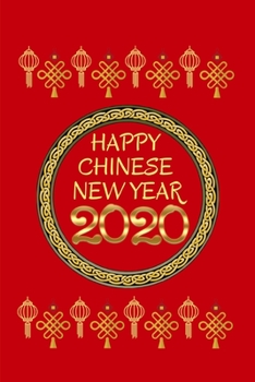 Happy Chinese New Year 2020: The Year of Rat Weekly Monthly Diary Planner Organizer January 2020 to December 2020 with Chinese New Year Greetings