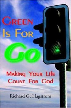 Paperback Green Is For Go: Making Your Life Count For God Book