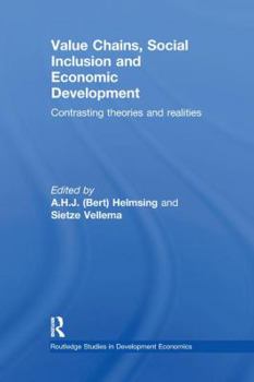 Paperback Value Chains, Social Inclusion and Economic Development: Contrasting Theories and Realities Book