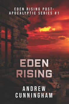 Eden Rising - Book #1 of the Eden Rising