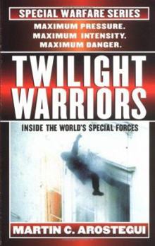 Mass Market Paperback Twilight Warriors: Inside the World's Special Forces Book