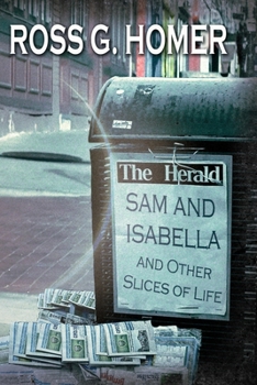 Paperback Sam and Isabella and Other Slices of Life Book