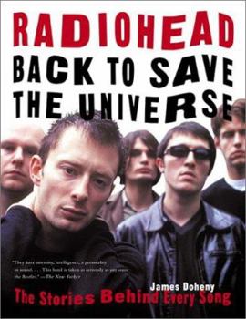 Paperback Radiohead: Back to Save the Universe: The Stories Behind Every Song Book