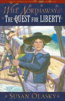 Will Northaway and the Quest for Liberty (Young American Patriots #1) - Book #1 of the Young American Patriots