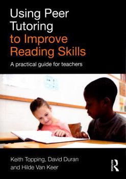 Paperback Using Peer Tutoring to Improve Reading Skills: A practical guide for teachers Book
