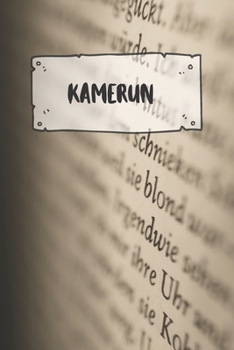 Kamerun: Liniertes Reisetagebuch Notizbuch oder Reise Notizheft liniert - Reisen Journal für Männer und Frauen mit Linien (German Edition)