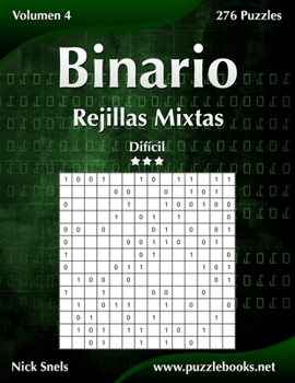 Paperback Binario Rejillas Mixtas - Difícil - Volumen 4 - 276 Puzzles [Spanish] Book