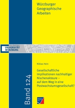 Paperback Gesellschaftliche Implikationen nachhaltiger Nischenakteure - auf dem Weg in eine Postwachstumsgesellschaft? [German] Book