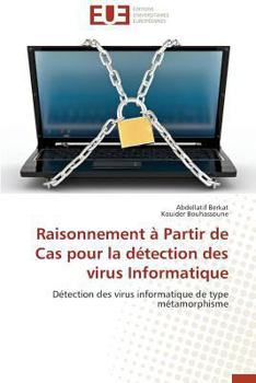 Paperback Raisonnement À Partir de Cas Pour La Détection Des Virus Informatique [French] Book