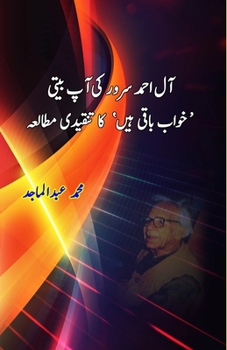 Paperback Aal Ahmed Suroor ki Aap biti Khawb baqi hain ka Tanqidi Mutalea [Urdu] Book