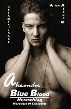 Paperback Blue Blood: Herzschlag - Marquess Alexander of Lancaster Gesamtausgabe [German] Book