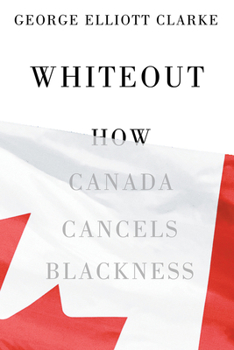 Paperback Whiteout: How Canada Cancels Blackness Book