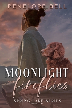 Paperback Moonlight and Fireflies: Spring Lakes Series - Book 1 Book