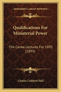 Paperback Qualifications For Ministerial Power: The Carew Lectures For 1895 (1895) Book