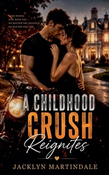 Paperback A Childhood Crush Reignites: A Small Town Romance Book