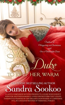 She's Got a Duke to Keep Her Warm: a steamy standalone Regency romance