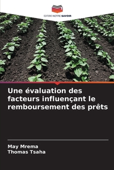 Paperback Une évaluation des facteurs influençant le remboursement des prêts [French] Book