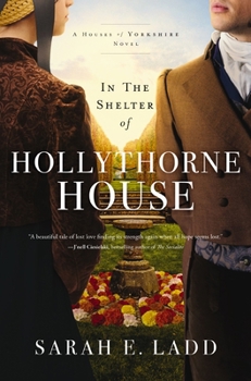 In the Shelter of Hollythorne House - Book #2 of the Houses of Yorkshire