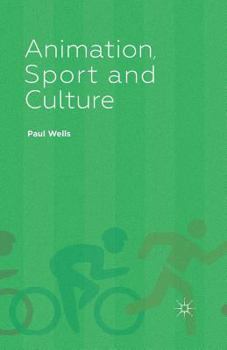Paperback Animation, Sport and Culture Book