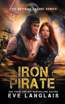 Iron Pirate - Book #5 of the Deviant Future