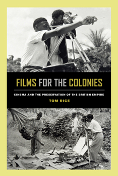 Paperback Films for the Colonies: Cinema and the Preservation of the British Empire Book